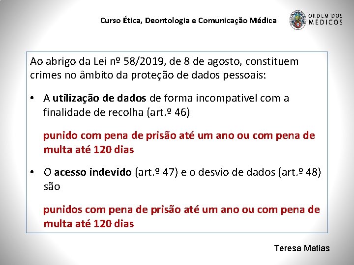 Curso Ética, Deontologia e Comunicação Médica Ao abrigo da Lei nº 58/2019, de 8