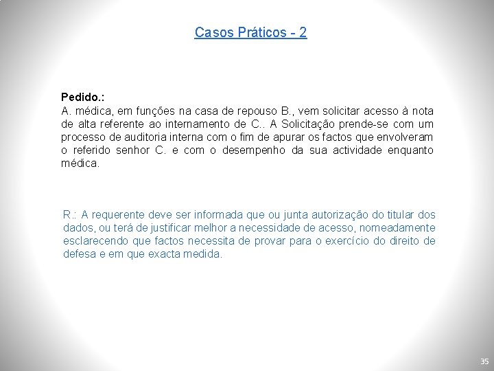 Casos Práticos - 2 Pedido. : A. médica, em funções na casa de repouso