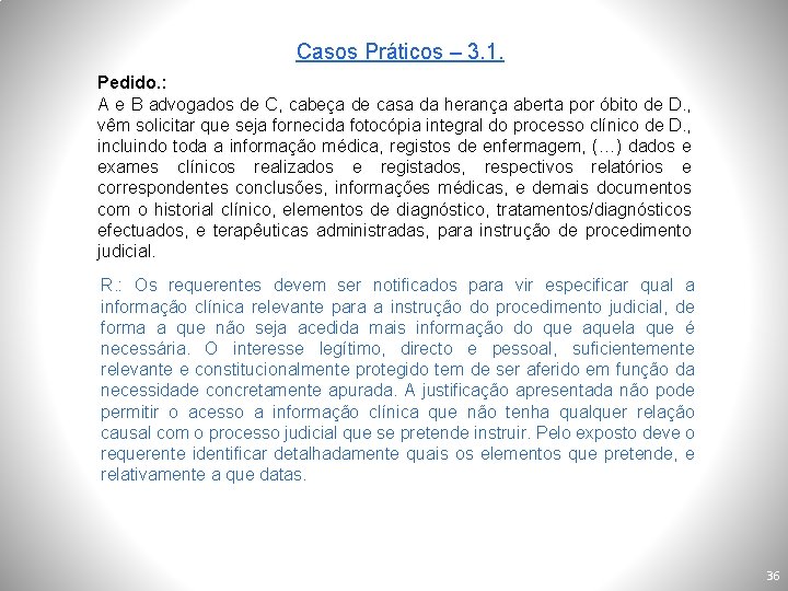 Casos Práticos – 3. 1. Pedido. : A e B advogados de C, cabeça