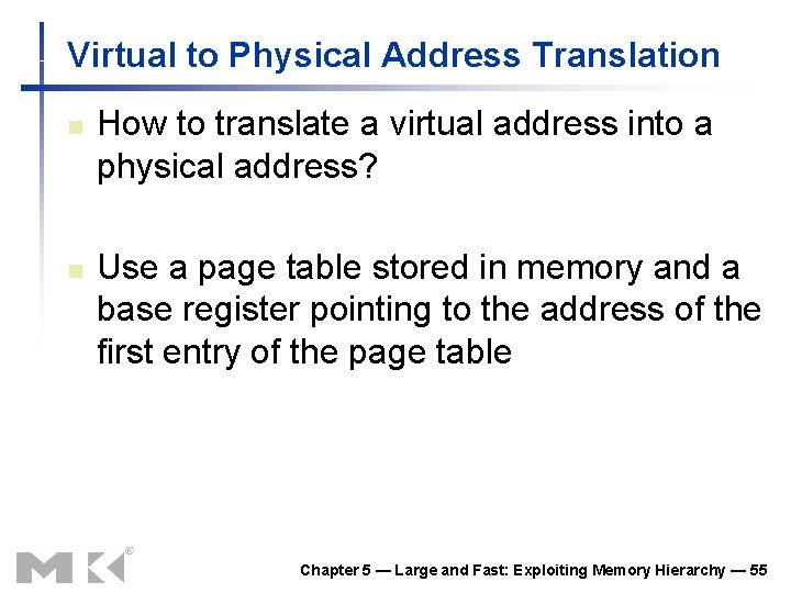 Virtual to Physical Address Translation n n How to translate a virtual address into Virtual to Physical Address Translation n n How to translate a virtual address into