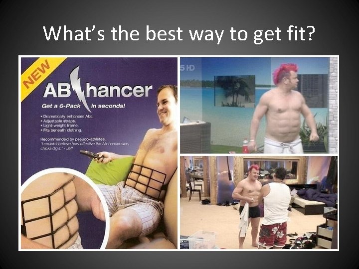 What’s the best way to get fit? What’s the best way to get fit?