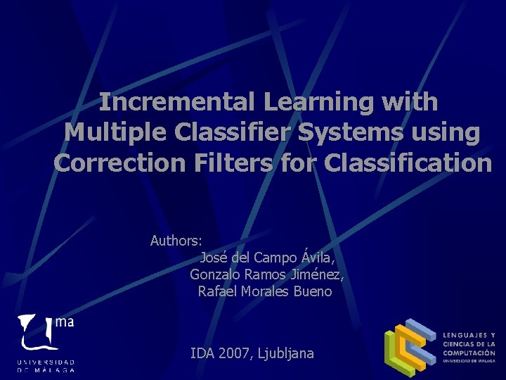 Incremental Learning with Multiple Classifier Systems using Correction Filters for Classification Authors: José del