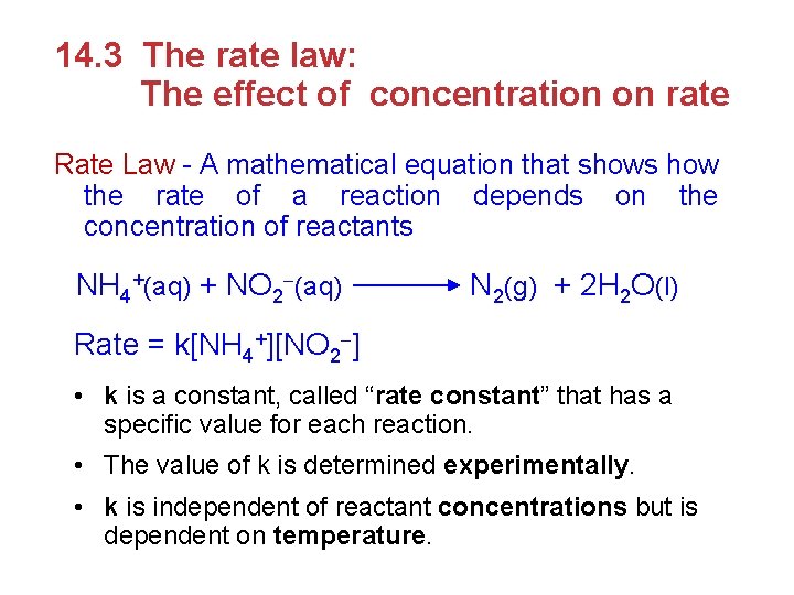 14. 3 The rate law: The effect of concentration on rate Rate Law -