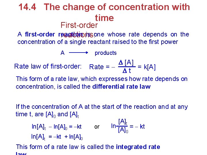 14. 4 The change of concentration with time First-order reaction is one reactions: A