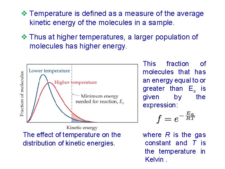 v Temperature is defined as a measure of the average kinetic energy of the