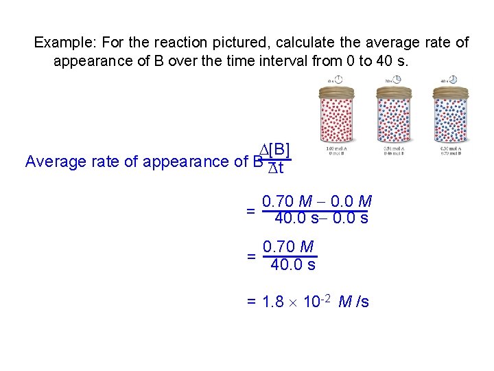 Example: For the reaction pictured, calculate the average rate of appearance of B over