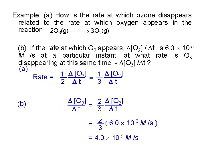 Example: (a) How is the rate at which ozone disappears related to the rate