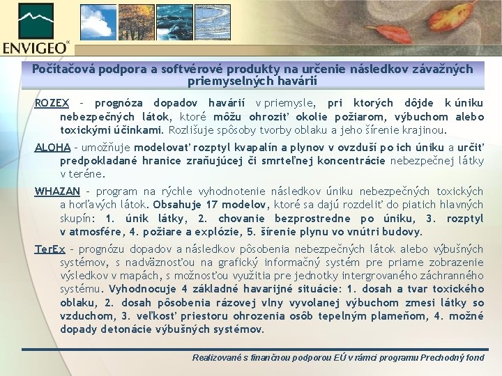 Počítačová podpora a softvérové produkty na určenie následkov závažných priemyselných havárií ROZEX – prognóza