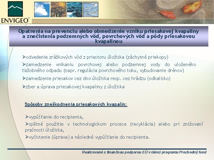 Opatrenia na prevenciu alebo obmedzenie vzniku priesakovej kvapaliny a znečistenia podzemných vôd, povrchových vôd