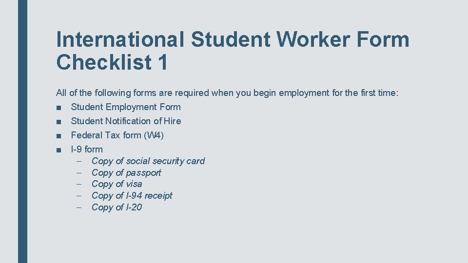 International Student Worker Form Checklist 1 All of the following forms are required when