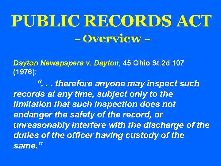 PUBLIC RECORDS ACT – Overview – Dayton Newspapers v. Dayton, 45 Ohio St. 2