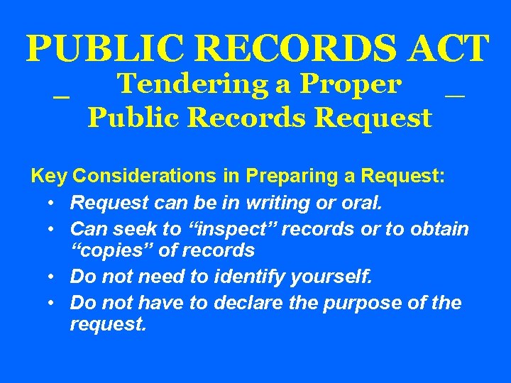 PUBLIC RECORDS ACT _ Tendering a Proper _ Public Records Request Key Considerations in