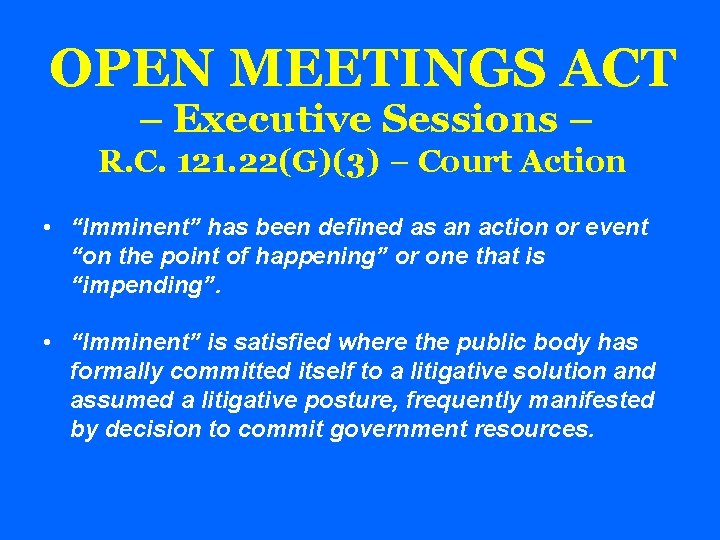 OPEN MEETINGS ACT – Executive Sessions – R. C. 121. 22(G)(3) – Court Action