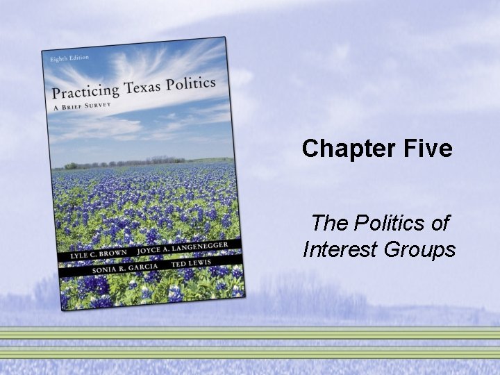 Chapter Five The Politics of Interest Groups 