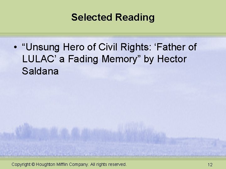 Selected Reading • “Unsung Hero of Civil Rights: ‘Father of LULAC’ a Fading Memory”