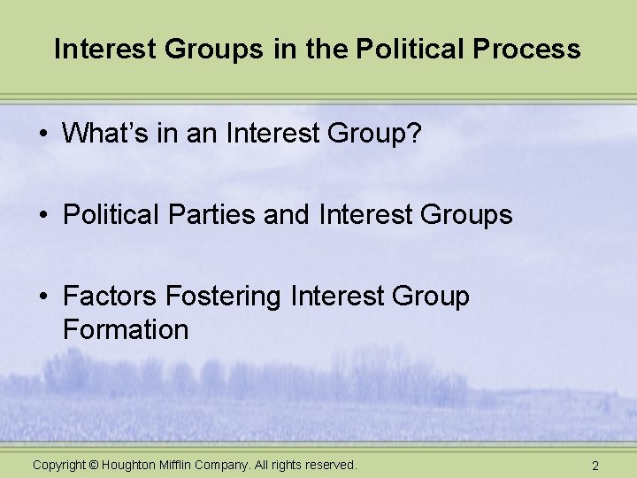 Interest Groups in the Political Process • What’s in an Interest Group? • Political