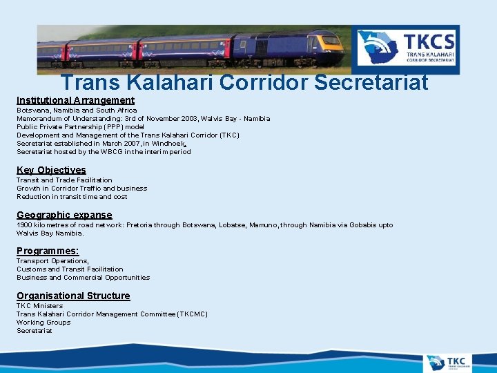 T K C Trans Kalahari Corridor Secretariat Institutional Arrangement Botswana, Namibia and South Africa