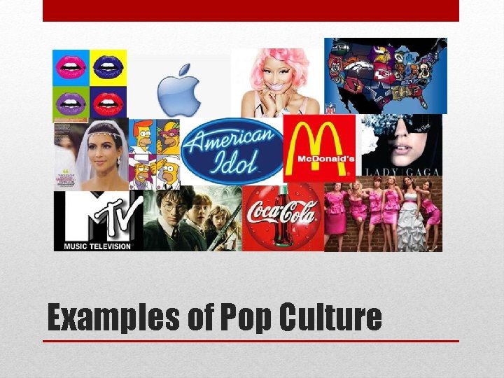 Examples of Pop Culture 