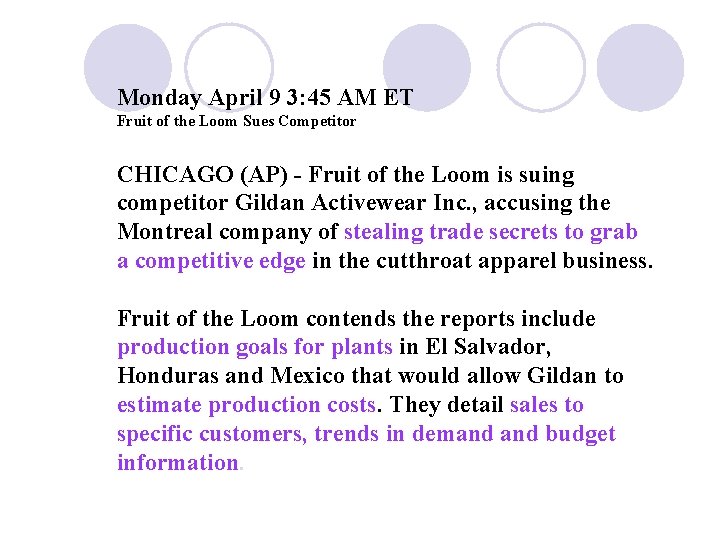 Monday April 9 3: 45 AM ET Fruit of the Loom Sues Competitor CHICAGO