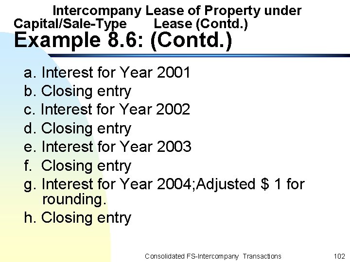 Intercompany Lease of Property under Capital/Sale-Type Lease (Contd. ) Example 8. 6: (Contd. )