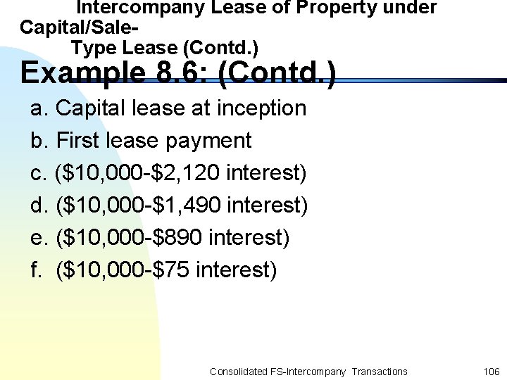 Intercompany Lease of Property under Capital/Sale. Type Lease (Contd. ) Example 8. 6: (Contd.