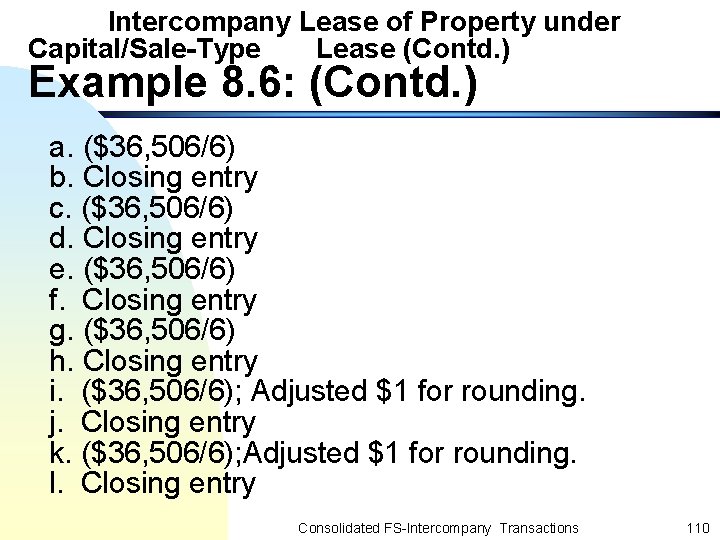 Intercompany Lease of Property under Capital/Sale-Type Lease (Contd. ) Example 8. 6: (Contd. )