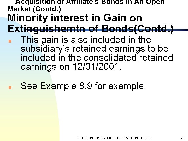 Acquisition of Affiliate’s Bonds in An Open Market (Contd. ) Minority interest in Gain