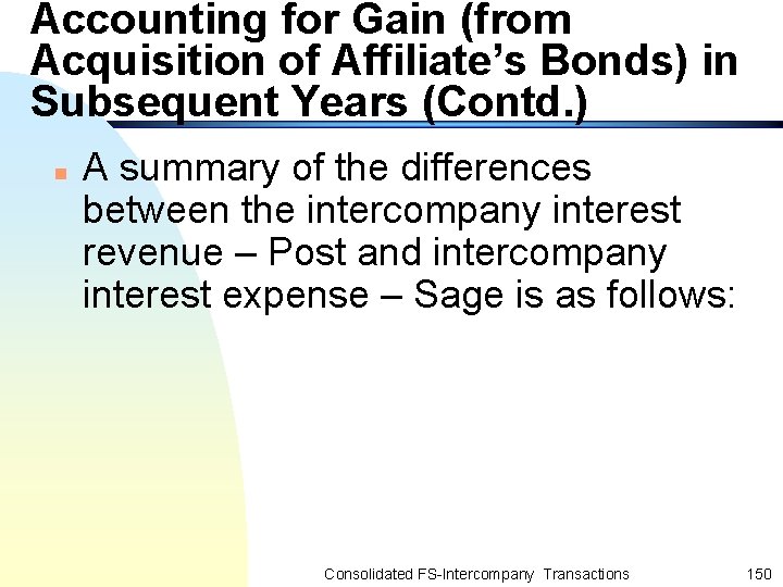 Accounting for Gain (from Acquisition of Affiliate’s Bonds) in Subsequent Years (Contd. ) n