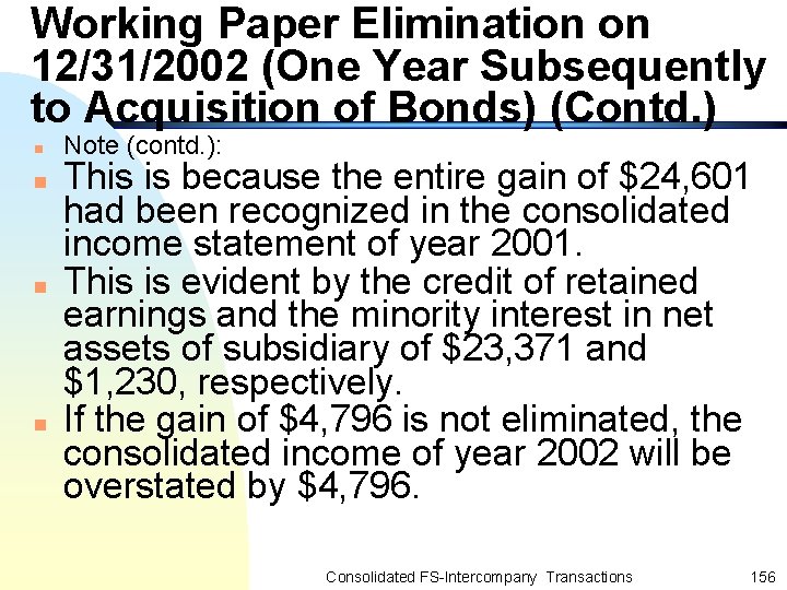 Working Paper Elimination on 12/31/2002 (One Year Subsequently to Acquisition of Bonds) (Contd. )