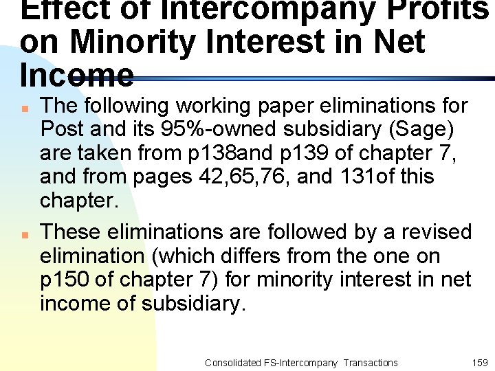 Effect of Intercompany Profits on Minority Interest in Net Income n n The following