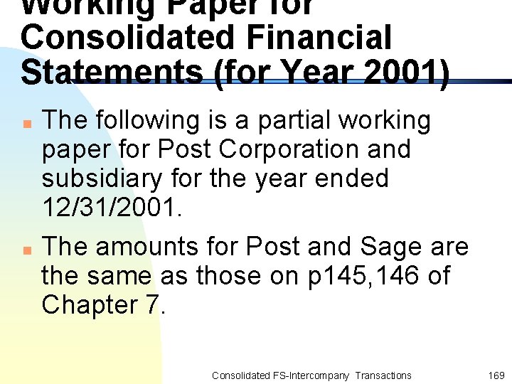 Working Paper for Consolidated Financial Statements (for Year 2001) n n The following is