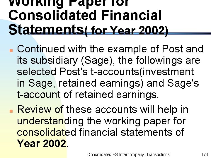 Working Paper for Consolidated Financial Statements( for Year 2002) n n Continued with the