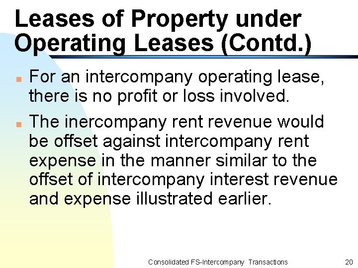 Leases of Property under Operating Leases (Contd. ) n n For an intercompany operating