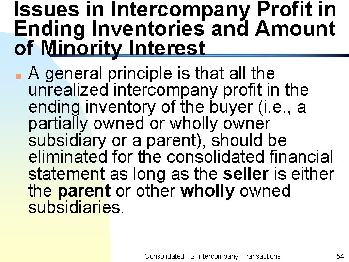Issues in Intercompany Profit in Ending Inventories and Amount of Minority Interest n A