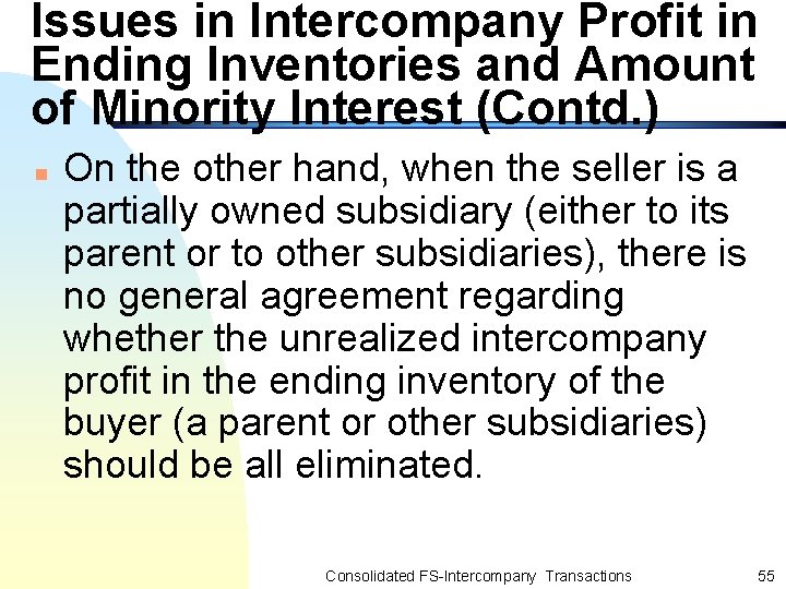 Issues in Intercompany Profit in Ending Inventories and Amount of Minority Interest (Contd. )