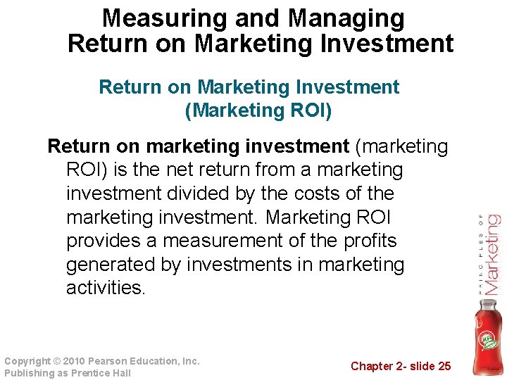 Measuring and Managing Return on Marketing Investment (Marketing ROI) Return on marketing investment (marketing