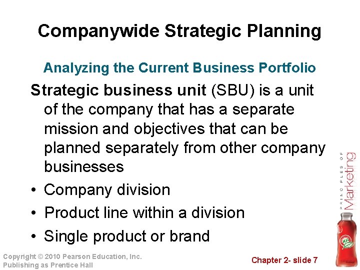 Companywide Strategic Planning Analyzing the Current Business Portfolio Strategic business unit (SBU) is a