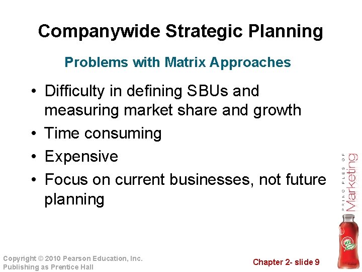 Companywide Strategic Planning Problems with Matrix Approaches • Difficulty in defining SBUs and measuring