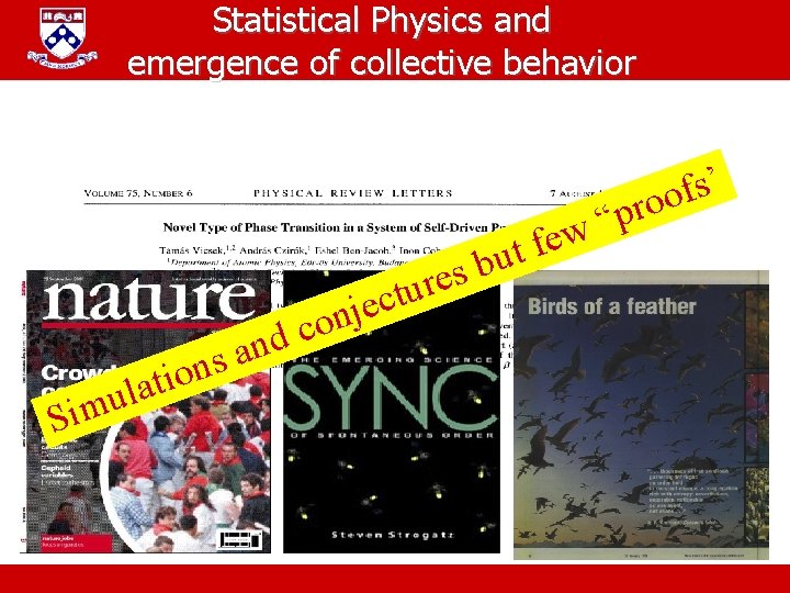 Statistical Physics and emergence of collective behavior f t u b s e r