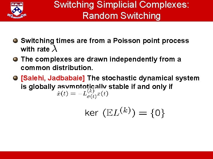 Switching Simplicial Complexes: Random Switching times are from a Poisson point process with rate