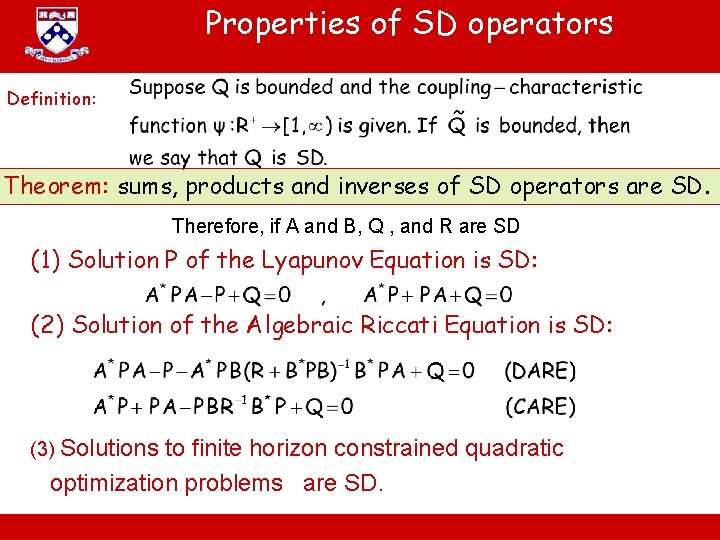 Properties of SD operators Definition: Theorem: sums, products and inverses of SD operators are