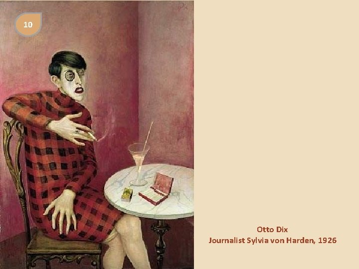 10 Otto Dix Journalist Sylvia von Harden, 1926 
