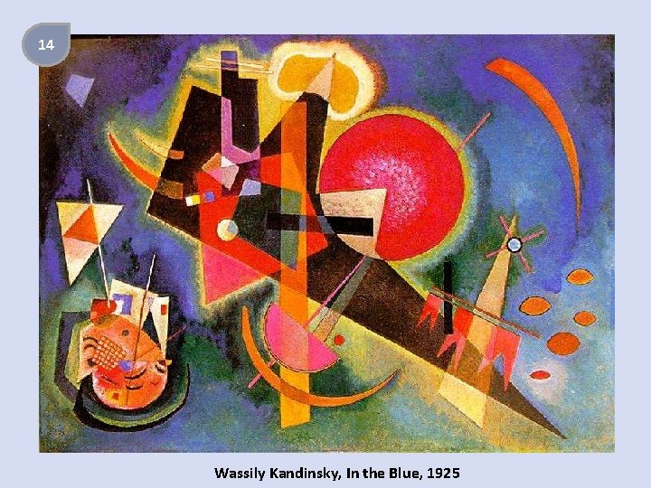 14 Wassily Kandinsky, In the Blue, 1925 