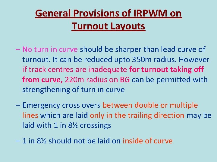 General Provisions of IRPWM on Turnout Layouts – No turn in curve should be