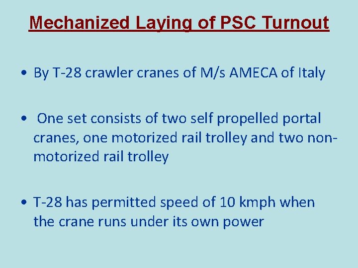 Mechanized Laying of PSC Turnout • By T-28 crawler cranes of M/s AMECA of