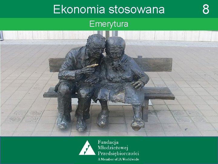 Ekonomia stosowana Emerytura 8 