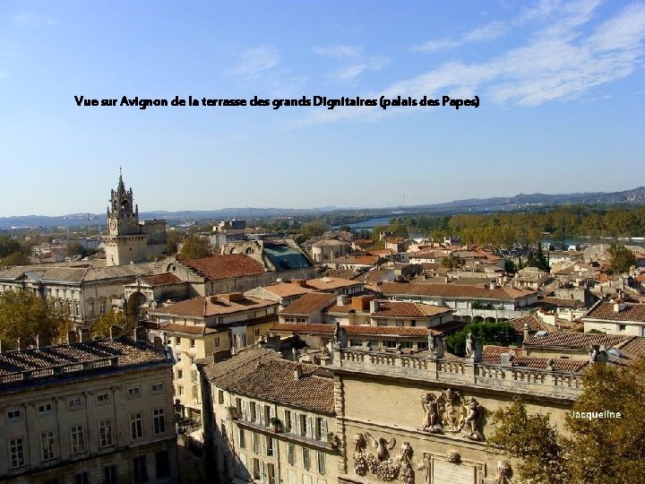 Vue sur Avignon de la terrasse des grands Dignitaires (palais des Papes) 