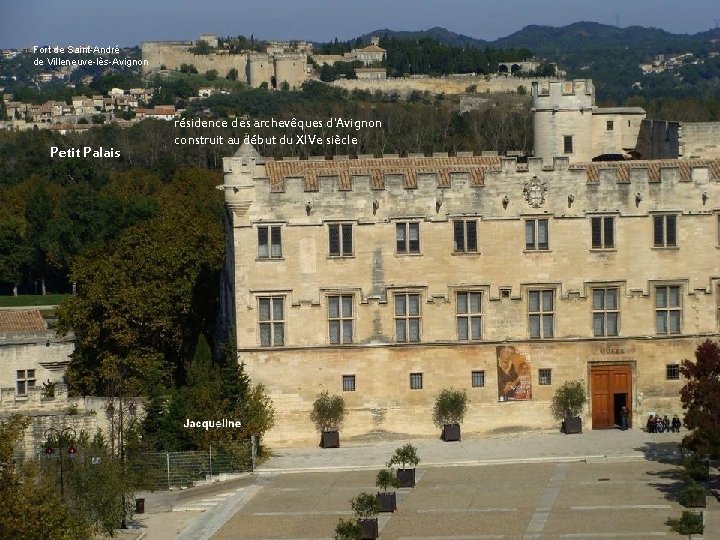 Fort de Saint-André de Villeneuve-lès-Avignon Petit Palais résidence des archevêques d'Avignon construit au début