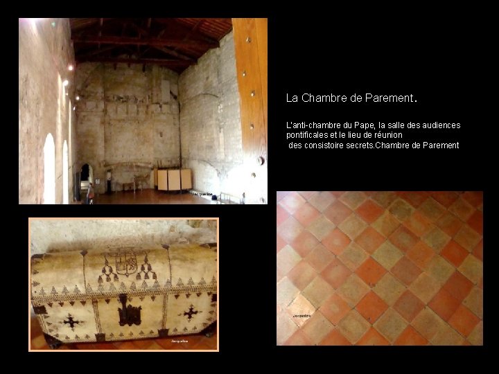 La Chambre de Parement. L'anti-chambre du Pape, la salle des audiences pontificales et le