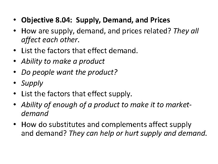  • Objective 8. 04: Supply, Demand, and Prices • How are supply, demand,